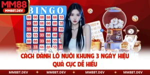 Cách Đánh Lô Nuôi Khung 3 Ngày Hiệu Quả Cực Dễ Hiểu