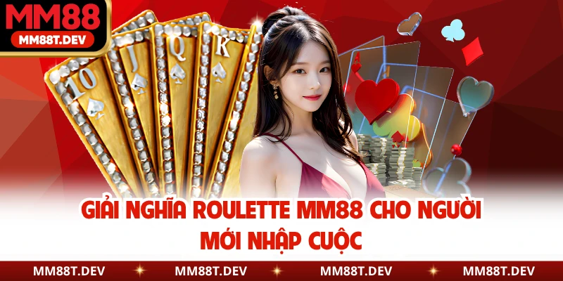 Giải nghĩa roulette MM88 cho người mới nhập cuộc