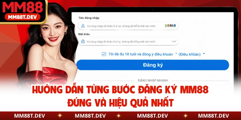 Hướng dẫn từng bước đăng ký MM88 đúng và hiệu quả nhất