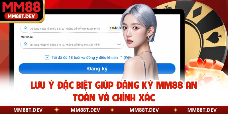 Lưu ý đặc biệt giúp đăng ký MM88 an toàn và chính xác