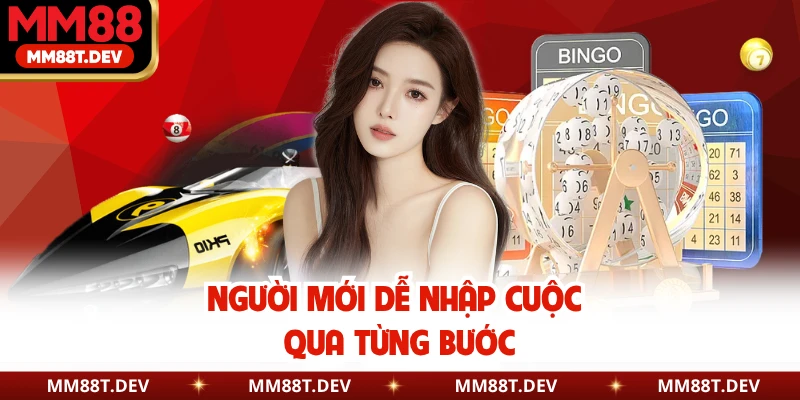 Người mới dễ nhập cuộc qua từng bước