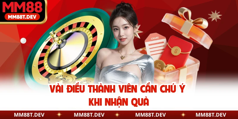 Vài điều thành viên cần chú ý khi nhận quà